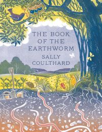 Book Cover for The Book of the Earthworm by Sally Coulthard