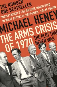 Book Cover for The Arms Crisis of 1970 by Michael Heney