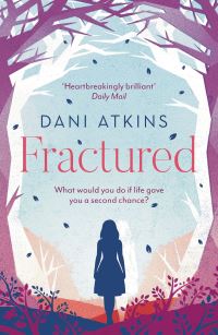 Book Cover for Fractured by Dani Atkins