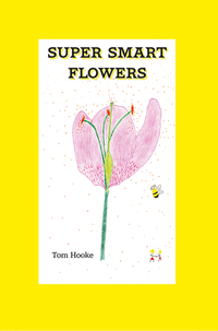 Book Cover for Super Smart Flowers by Tom Hooke