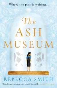 Book Cover for The Ash Museum by Rebecca Smith