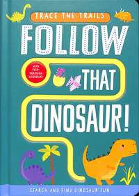 Book Cover for Follow That Dinosaur! by Georgie Taylor