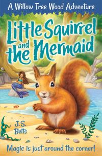 Book Cover for Little Squirrel and the Mermaid by J S Betts