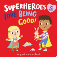 Book Cover for Superheroes Love Being Good! by Katie Button