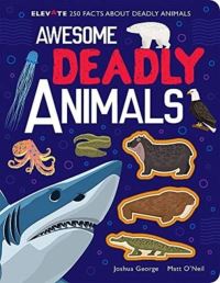 Book Cover for Awesome Deadly Animals by Joshua George, Matt ONeil