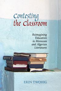Book Cover for Contesting the Classroom by Erin Twohig
