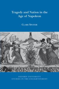 Book Cover for Tragedy and Nation in the Age of Napoleon by Clare Siviter