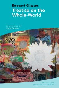 Book Cover for Treatise on the Whole-World by Édouard Glissant
