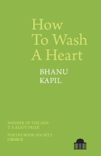Book Cover for How to Wash a Heart by Bhanu Kapil