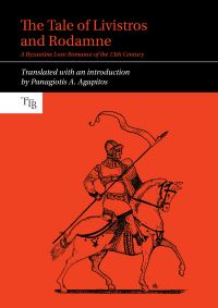 Book Cover for The Tale of Livistros and Rodamne by Panagiotis A Agapitos