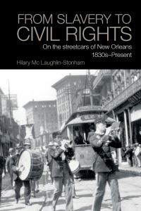 Book Cover for From Slavery to Civil Rights by Hilary McLaughlinStonham