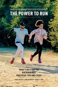 Book Cover for The Power to Run by Hans van Dijk, Ron van Megen, Koen de Jong