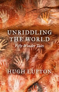 Book Cover for Unriddling the World by Hugh Lupton