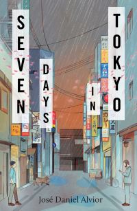 Book Cover for Seven Days in Tokyo by José Daniel Alvior