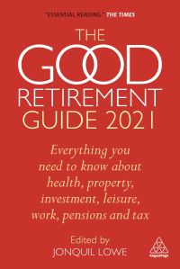 Book Cover for The Good Retirement Guide 2021 by Jonquil Lowe