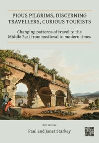 Book Cover for Pious Pilgrims, Discerning Travellers, Curious Tourists by Association for the Study of Travel in Egypt and the Near East