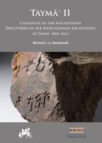 Book Cover for Tayma. II Catalogue of the Inscriptions Discovered in the Saudi-German Excavations at Tayma 2004-2015 by M C A Macdonald