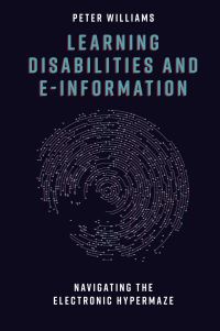 Book Cover for Learning Disabilities and E-Information by Peter Williams