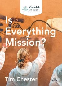 Book Cover for Is Everything Mission? by Tim Chester