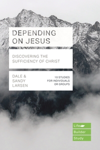 Book Cover for Depending on Jesus by Dale Larsen, Sandy Larsen