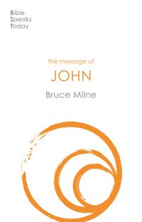 Book Cover for The Message of John by Bruce Milne