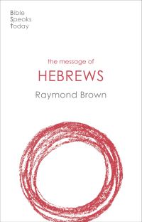 Book Cover for The Message of Hebrews by Raymond Brown