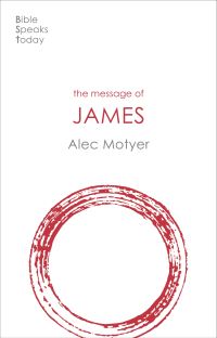 Book Cover for The Message of James by J A Motyer