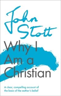 Book Cover for Why I Am a Christian by John R W Stott