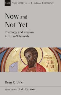 Book Cover for Now and Not Yet by Dean R Ulrich