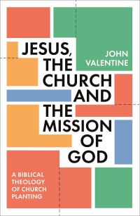 Book Cover for Jesus, the Church and the Mission of God by John Valentine