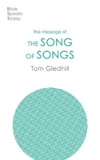 Book Cover for The Message of the Song of Songs by Tom Gledhill