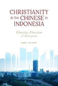 Book Cover for Christianity and the Chinese in Indonesia by ChangYau Hoon