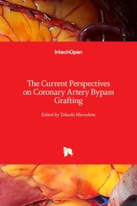 Book Cover for The Current Perspectives on Coronary Artery Bypass Grafting by Takashi Murashita
