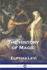 Book Cover for The History of Magic by Eliphas Levi