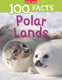 Book Cover for 100 Facts Polar Lands by Steve Parker