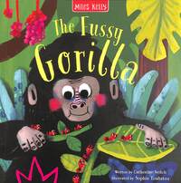Book Cover for The Fussy Gorilla by Catherine Veitch