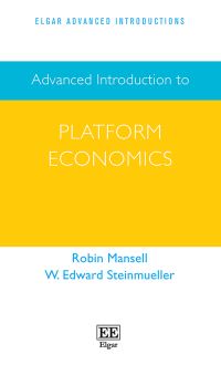 Book Cover for Advanced Introduction to Platform Economics by Robin Mansell, W Edward Steinmueller