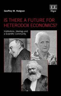Book Cover for Is There a Future for Heterodox Economics? by Geoffrey Martin Hodgson