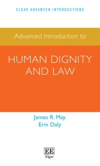 Book Cover for Advanced Introduction to Human Dignity and Law by James R May, Erin Daly