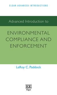 Book Cover for Advanced Introduction to Environmental Compliance and Enforcement by LeRoy Paddock