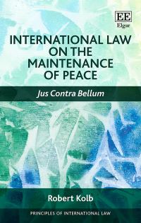 Book Cover for International Law on the Maintenance of Peace by Robert Kolb