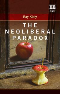 Book Cover for The Neoliberal Paradox by Ray Kiely