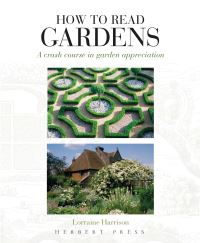 Book Cover for How to Read Gardens by Lorraine Harrison
