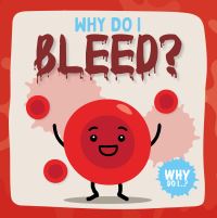 Book Cover for Why Do I Bleed? by Kirsty Holmes