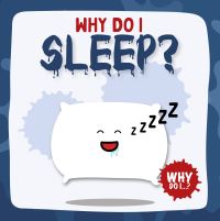 Book Cover for Why Do I Sleep? by Emilie Dufresne