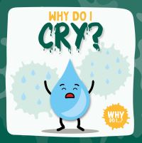 Book Cover for Why Do I Cry? by Emilie Dufresne