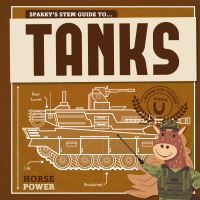Book Cover for Sparky's STEM Guide To...tanks by Kirsty Holmes