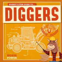 Book Cover for Sparky's STEM Guide To...diggers by Kirsty Holmes