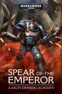 Book Cover for Spear of the Emperor by Aaron DembskiBowden