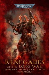 Book Cover for Renegades of the Long War by Ian St Martin, Anthony Reynolds, Rob Sanders